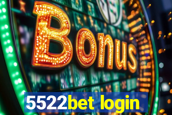 5522bet login